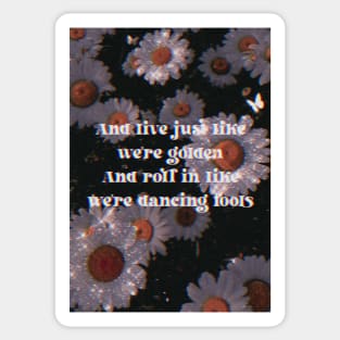 live like we re golden dancing fools bts Sticker